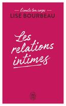 Couverture du livre « Les relations intimes ; écoute ton corps » de Lise Bourbeau aux éditions J'ai Lu