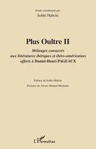 Couverture du livre « Plus oultre II ; mélanges consacrés aux littératures ibériques et ibéro-américaines offerts à Daniel-Henri Pageaux » de Sobhi Habchi aux éditions Editions L'harmattan