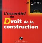 Couverture du livre « L'essentiel du droit de la construction » de Marianne Faure-Abbad aux éditions Gualino