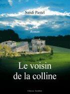 Couverture du livre « Le voisin de la colline » de Sandi Pastel aux éditions Amalthee