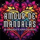 Couverture du livre « Amour de mandalas : 50 mandalas à aimer colorier » de Color Art Passion aux éditions Books On Demand