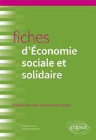 Couverture du livre « Fiches d'economie sociale et solidaire » de Lare/Abid/Akoetey aux éditions Ellipses