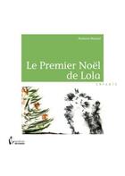 Couverture du livre « Le premier Noël de Lola » de Marianne Mulnard aux éditions Societe Des Ecrivains