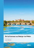 Couverture du livre « De la Garonne au Dniepr via l'Oder » de Louis Sanson aux éditions Publibook