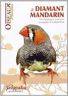 Couverture du livre « Le diamant mandarin » de Jacqueline Prin et Gabriel Jacqueline aux éditions Animalia