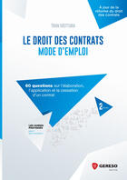 Couverture du livre « Le droit des contrats : mode d'emploi ; 60 questions sur l'élaboration, l'application et la cessation d'un contrat (2e édition) » de Yann Mottura aux éditions Gereso