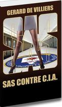 Couverture du livre « SAS t.2 : SAS contre C.I.A » de Gérard De Villiers aux éditions Sas