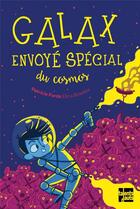 Couverture du livre « Galax, envoyé spécial du cosmos » de Patricia Forde et Elina Braslina aux éditions Talents Hauts