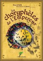Couverture du livre « Les choryphèles de l'empereur » de Eric LysOE aux éditions Le Verger Des Hesperides