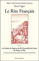 Couverture du livre « Le rite français t.4 ; les grades de sagesse du rit primordial de France » de Herve Vigier aux éditions Teletes