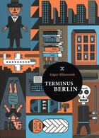 Couverture du livre « Terminus Berlin » de Edgar Hilsenrath aux éditions Le Tripode