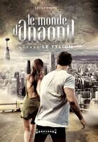 Couverture du livre « Les mondes d'Anaonil Tome 5 : le tyliom » de Cecile Koppel aux éditions Sudarenes Editions