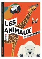 Couverture du livre « Les animaux en panoramique » de Raphael Martin et Justine De Lagausie aux éditions Saltimbanque
