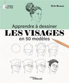 Couverture du livre « Apprendre à dessiner les visages en 50 modèles » de Niels Roman aux éditions Eyrolles