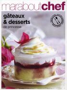 Couverture du livre « Gâteaux et desserts de princesse » de  aux éditions Marabout