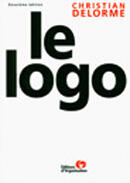 Couverture du livre « Le logo » de Delorme C. aux éditions Organisation