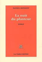 Couverture du livre « La nuit du planteur » de Daniel Henriot aux éditions Table Ronde