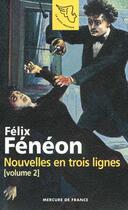 Couverture du livre « Nouvelles en trois lignes - vol02 » de Felix Feneon aux éditions Mercure De France