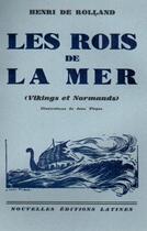 Couverture du livre « Les roi de la mer (Vikings et Normands) » de Henri De Rolland et Jean Plepus aux éditions Nel