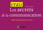 Couverture du livre « Les vrais secrets de la communication (qu'il faut toujours avoir bien en tête) » de Beatrice Arnaud et A. Meza aux éditions Intereditions