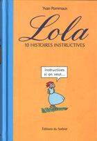 Couverture du livre « Lola . 10 Histoires Instructives » de Pommaux Yvan aux éditions Le Sorbier