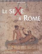 Couverture du livre « Sexe A Rome (Le) » de Clarke John aux éditions La Martiniere