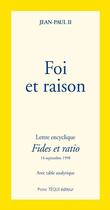 Couverture du livre « Foi et raison ; lettre encyclique fides et ratio » de Jean-Paul Ii aux éditions Tequi