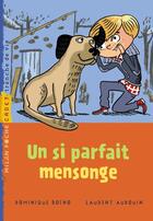 Couverture du livre « Un si parfait mensonge » de Laurent Audouin et Dominique Boeno aux éditions Milan
