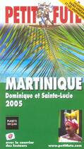 Couverture du livre « MARTINIQUE, DOMINIQUE ET SAINTE-LUCIE (édition 2005) » de Collectif Petit Fute aux éditions Le Petit Fute