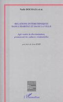 Couverture du livre « Relations interethniques dans l'habitat et dans la ville - agir contre la discrimination, promouvoir » de Remy/Jean aux éditions L'harmattan