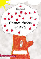 Couverture du livre « Contes divers et d'été » de Pierre Lamot aux éditions Societe Des Ecrivains