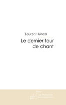 Couverture du livre « Le dernier tour de chant » de Junca-L aux éditions Le Manuscrit