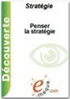 Couverture du livre « Penser la stratégie » de Christian Marmuse aux éditions E-theque