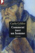 Couverture du livre « Comment tuer un homme » de Carlo Gebler aux éditions Libretto