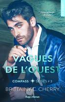 Couverture du livre « Compass Tome 3 : vagues de l'ouest » de Brittainy C. Cherry aux éditions Hugo Roman