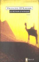 Couverture du livre « Le retour d'afrique » de Francine D'Amour aux éditions Boreal