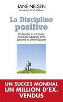 Couverture du livre « La discipline positive » de Jane Nelsen et Beatrice Sabate aux éditions Editions Toucan