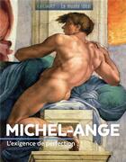 Couverture du livre « Michel-Ange : l'exigence de perfection » de Sylvie Girard-Lagorce aux éditions Geo Art Le Musee Ideal