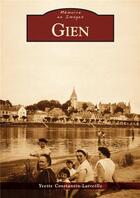 Couverture du livre « Gien » de Yvette Constantin-Latrelle aux éditions Editions Sutton