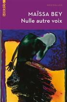 Couverture du livre « Nulle autre voix » de Maissa Bey aux éditions Editions De L'aube