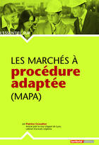 Couverture du livre « L'ESSENTIEL SUR T.180 ; les marchés à procédure adaptée (MAPA) » de Patrice Cossalter aux éditions Territorial