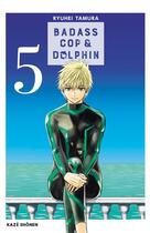 Couverture du livre « Badass cop & dolphin Tome 5 » de Ryuhei Tamura aux éditions Crunchyroll