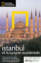 Couverture du livre « Istanbul et la Turquie occidentale » de T Rutherford et K Tomasetti aux éditions National Geographic