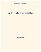 Couverture du livre « La fin de Pardaillan » de Michel Zevaco aux éditions Bibebook