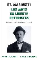 Couverture du livre « Les Mots En Liberte Futuristes » de Marinetti aux éditions L'age D'homme