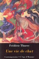 Couverture du livre « Une vie de chat » de Frédéric Thurre aux éditions L'age D'homme