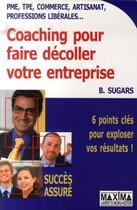 Couverture du livre « Coaching pour faire décoller votre entreprise » de Sugars Brad aux éditions Maxima