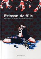 Couverture du livre « Frisson de fille » de Isabelle Vandenabeele et Edward Van De Vendel aux éditions Rouergue