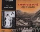 Couverture du livre « L'abbaye de Tamie ; jadis et naguère » de Colette Landrieu-Martin aux éditions La Fontaine De Siloe
