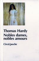 Couverture du livre « Nobles dames, nobles amours » de Thomas Hardy aux éditions Circe